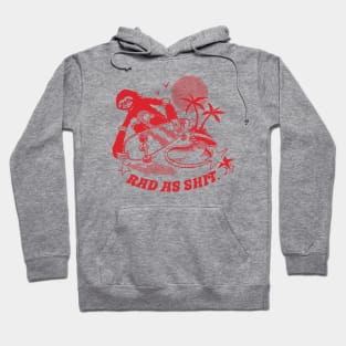 Rad as Sh*t Hoodie